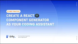 Dify Tutorial | Create a React Component Generator as your coding assistant