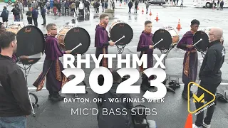 Mic'd Bass Subs  - Rhythm X 2023 - WGI FINALS WEEK