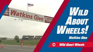 Watkins Glen International | Wild About Wheels