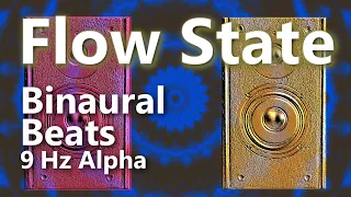 Binaural Beats 9Hz Alpha State to Get in the Flow