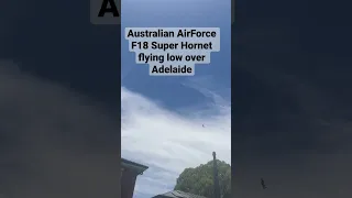 Royal Australian Air Force F/A-18F Super Hornet flies LOW over suburban Adelaide