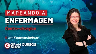 Mapeando a Enfermagem - Centro-cirúrgico com a profª Fernanda Barboza