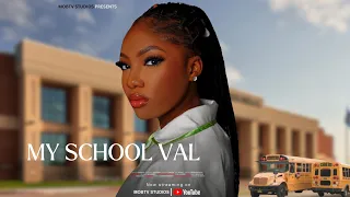 My School Val. | Angel Unigwe | Desire Chukwuluo | Blosom Omah | Lamirose | Nollywood Exclusive 2024