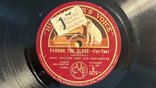 Pardon The Glove - Jack Hylton And His Orchestra (Jack's personal copy) - HMV B 5378
