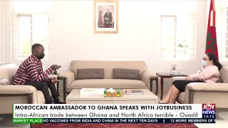 Exclusive interview with Moroccan Ambassador to Ghana - The Market Place on JoyNews (3-3-21)