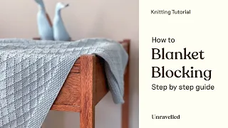 Knitting Tutorial - Wet blocking a knitted blanket