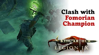 King Arthur: Legion IX | Clash with Fomorian Champion | Gameplay 11 | No Commentary