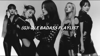 (G)I-DLE BADASS PLAYLIST 2023