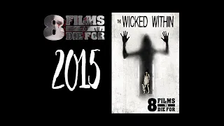 8 Films to Die For: The Wicked Within (2015) Review