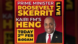 Prime Minister Roosevelt Skerrit Live on Kairi's Heng