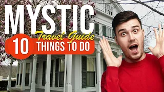 TOP 10 Things to do in Mystic, Connecticut 2023!