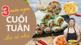 3 món cực dễ làm cho cuối tuần, cả gia đình đều thích | Cùng Cháu Vào Bếp