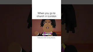 When you go to church in london | Jk D Animator