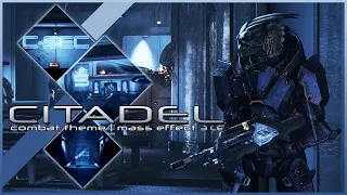 Mass Effect 3 LE - Citadel Attack [Combat Theme]