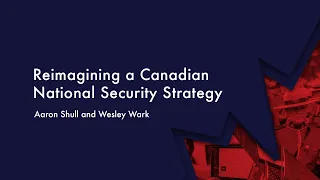 Reimagining a Canadian National Security Strategy