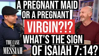 A "Pregnant Virgin"?!?  Defending a Messianic interpretation of Isaiah 7:14 - The Case for Messiah