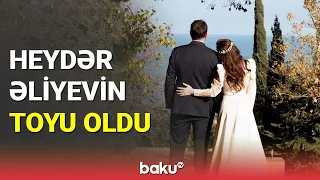 Heydər Əliyevin toyu oldu - BAKU TV