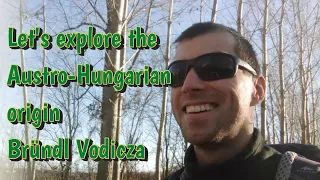 Let's explore an Austro-Hungarian origin spring the Bründl Vodicza + night time hiking challenge