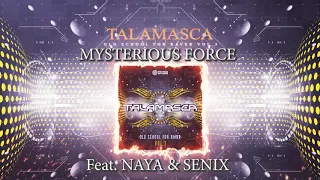 Talamasca : Mysterious Force (feat Naya and Senix)