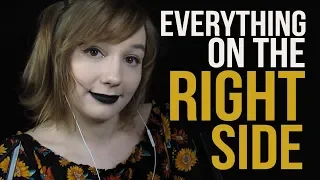 Everything On The RIGHT ASMR! (For Broken Headphones / Hard of Hearing or Deaf in One Ear)