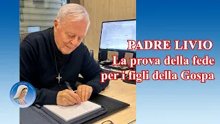 Padre Livio: La prova della fede per i figli della Gospa - 1 Febbraio 2024