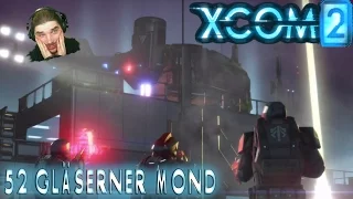 52 Gläserner Mond 🌐 XCOM2 🌐 [deutsch|1080p]