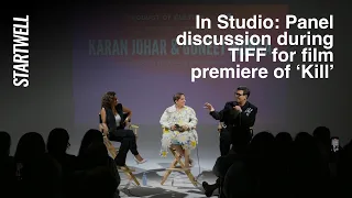 TIFF Film Premiere Q&A | Kill w/ Guneet Monga & Karan Johar | StartWell