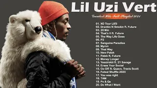 L.i.l U.z.i V.e.r.t Greatest Hits 2021 - Top Playlist L.i.l U.z.i V.e.r.t 2021