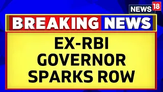 Ex RBI Governor Duvvuri Subbarao Statement On P Chidambaram And Pranab Mujkherjee | News18