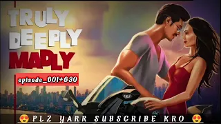 truly deeply madly episode_601+630 LOVE STORY