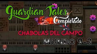 Guardian Tales World 9-3 completo 100% gameplay en español