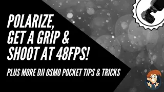 DJI OSMO POCKET - Tips & Tricks to get the most out of the Osmo Pocket!