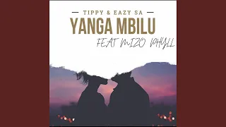 Yanga Mbilu (feat. Eazy SA & Mizo Phyll)