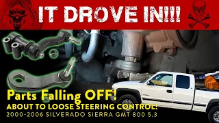 Parts Falling OFF! Lost Steering Control! 2000-2006 Silverado Sierra GMT 800 5.3