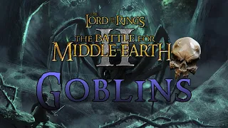 The NEW Battle for Middle Earth -Goblins- (1.09 v2)