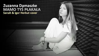 Zuzanna Damaszke - Mamo tyś płakała (Sanah & Igor Herbut cover)