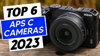 Top 6 Best APS C Cameras In 2023