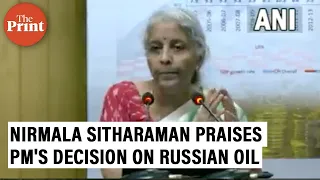 'Respect PM Modi for his courage to get crude oil from Russia', Finance Minister Nirmala Sitharaman