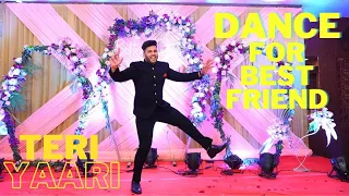 Surprise Dance For Best Friend  | Engagement Dance Performance |Teri Yaari by Samrat Sharma |