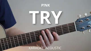 Try - P!nk (Karaoke Acoustic Guitar)