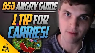 1 Tip Carries MUST ALWAYS Think About!! (BSJ Angry Guide)