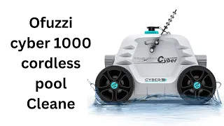 Ofuzzi cyber 1000 cordless pool Cleaner