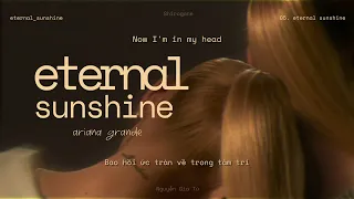 Ariana Grande- Eternal Sunshine ( LYRICS-VIETSUB )