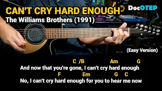 Can't Cry Hard Enough - The Williams Brothers (Easy Guitar Chords Tutorial with Lyrics)