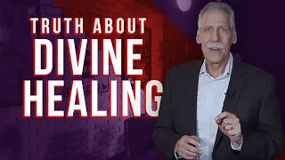 Truth about Divine Healing: With Dr. Michael Brown