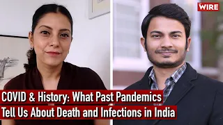 COVID & History: What Past Pandemics Tell Us About Death and Infections in India I Chinmay Tumbe