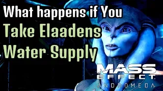 Mass Effect: Andromeda | What Happens if You Take Elaadens Water Supply