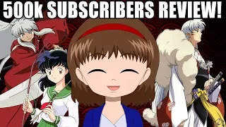 A CLASSIC ANIME FOR GOOD OR BAD REASONS?! - Inuyasha Review (500kSubscriber Video)