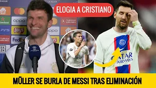 THOMAS MÜLLER SE BURLA DE MESSI Y ELOGIA A CRISTIANO RONALDO TRAS LA ELIMINACIÓN DEL PSG