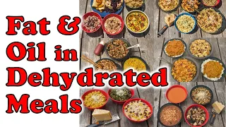 The Truth about Fat and Oil in Dehydrated Meals